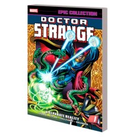 DOCTOR STRANGE EPIC COLLECTION TP SEPARATE REALITY NEW PTG - Roy Thomas, More