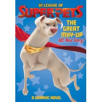 DC LEAGUE OF SUPER PETS GREAT MIXY UP TP - Heath Corson