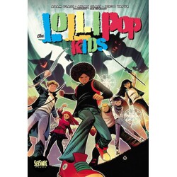 LOLLIPOP KIDS TP (SEISMIC) VOL 01 - Adam Glass, Aidan Glass