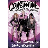 CONSTANTINE DISTORTED ILLUSIONS TP - Kami Garcia