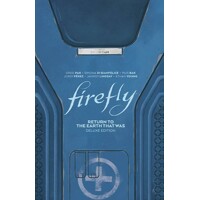 FIREFLY RETURN TO EARTH THAT WAS DLX ED HC - Greg Pak, David M. Booher, Jeff J...