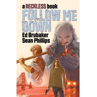 FOLLOW ME DOWN HC A RECKLESS BOOK (MR) - Ed Brubaker