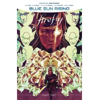 FIREFLY BLUE SUN RISING TP VOL 02 - Greg Pak