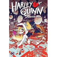 HARLEY QUINN (2021) TP VOL 01 NO GOOD DEED - Stephanie Phillips