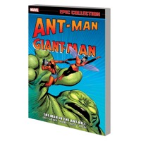 ANT-MAN GIANT-MAN EPIC COLLECT TP MAN IN ANT HILL NEW PTG - Stan Lee, Various