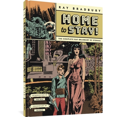 Home To Stay Complete Ray Bradbury Ec Stories