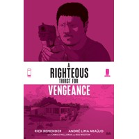 RIGHTEOUS THIRST FOR VENGEANCE TP VOL 02 (MR) - Rick Remender