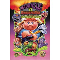 MADBALLS VS GARBAGE PAIL KIDS HEAVYWEIGHTS GROSS TP - Sholly Fisch