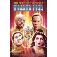 STAR TREK TP WARRIORS OF THE MIRROR WAR - Danny Lore, Marieke Nijkamp, Celeste...