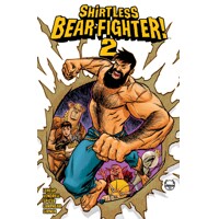 SHIRTLESS BEAR-FIGHTER TP VOL 02 - Jody LeHeup