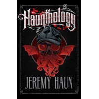 HAUNTHOLOGY TP (MR) - Jeremy Haun