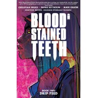 BLOOD STAINED TEETH TP VOL 02 DRIP FEED (MR) - Christian Ward