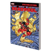 DEADPOOL EPIC COLLECTION TP DEAD RECKONING - Joe Kelly, James Felder