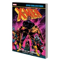 X-MEN EPIC COLLECTION TP THE FATE OF THE PHOENIX (NEW PTG) - Chris Claremont, ...
