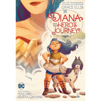 DIANA AND THE HEROS JOURNEY TP - GRACE ELLIS