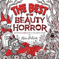 BEST OF BEAUTY OF HORROR ANOTHER COLORING BOOK SC (MR) - Alan Robert