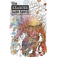 SEASONS HAVE TEETH TP - Dan Watters