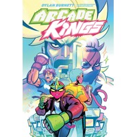 ARCADE KINGS TP VOL 01 - Dylan Burnett