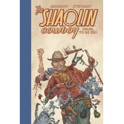 SHAOLIN COWBOY CRUEL TO BE KIN HC - Geof Darrow