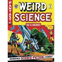 EC ARCHIVES WEIRD SCIENCE TP VOL 03 -  Bill Gaines, Al Feldstein