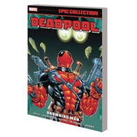 DEADPOOL EPIC COLLECTION TP VOL 03 DROWNING MAN - Joe Kelly, Various