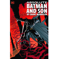 ABSOLUTE BATMAN AND SON BY GRANT MORRISON HC - GRANT MORRISON