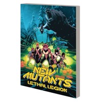 NEW MUTANTS LETHAL LEGION TP - Charlie Jane Anders