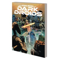 STAR WARS DARK DROIDS TP - Charles Soule