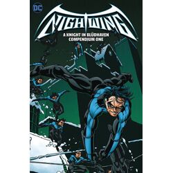 NIGHTWING A KNIGHT IN BLUDHAVEN COMPENDIUM 01 TP - CHUCK DIXON, DENNIS O'NEIL,...