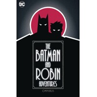 BATMAN AND ROBIN ADVENTURES OMNIBUS HC - TY TEMPLETON, PAUL DINI, HILARY J. BA...