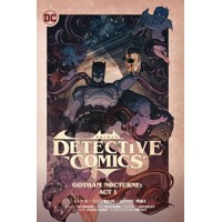 BATMAN DETECTIVE COMICS TP VOL 02 GOTHAM NOCTURNE ACT I - RAM V and SI SPURRIER