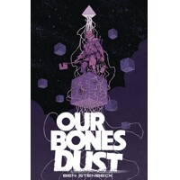 OUR BONES DUST TP - Ben Stenbeck