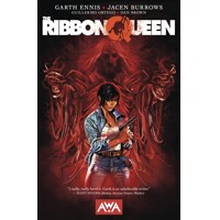 THE RIBBON QUEEN TP VOL 01 (MR) - Garth Ennis