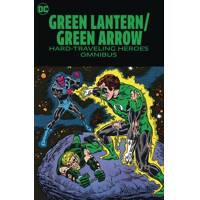 GREEN LANTERN GREEN ARROW HARD-TRAVELING HEROES OMNIBUS HC - DENNIS O’NEIL