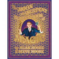 MOON &amp; SERPENT BUMPER BOOK OF MAGIC HC (MR) - Alan Moore, Steve Moore