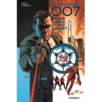 JAMES BOND 07 YOUR COLD COLD HEART HC - Garth Ennis