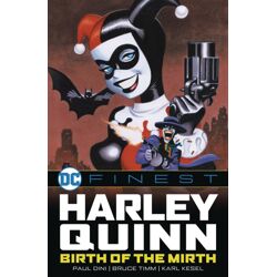 DC Finest Harley Quinn Birth Of The Mirth - Paul Dini, Kelley Puckett, Karl Kesel, And Others