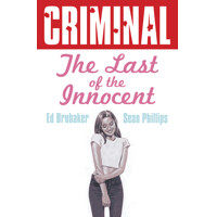 CRIMINAL TP VOL 06 LAST OF THE INNOCENT (NEW EDITION) - Ed Brubaker