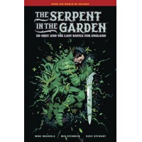 SERPENT IN GARDEN ED GREY &amp; LAST BATTLE FOR ENGLAND HC - Mike Mignola