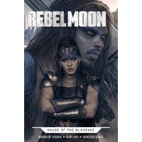 REBEL MOON HOUSE BLOODAXE REG ED TP - Mags Visagio, Zack Snyder