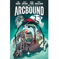 ARCBOUND HC VOL 01 - Tom Hardy