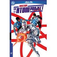 JUSTICE LEAGUE THE ATOM PROJECT TP - RYAN PARROTT and JOHN RIDLEY