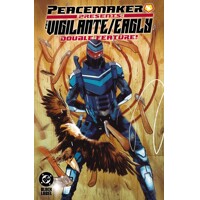 PEACEMAKER PRESENTS THE VIGILANTE/EAGLY DOUBLE FEATURE TP - TIM SEELEY, REX OG...