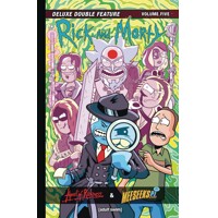 RICK AND MORTY DELUXE DOUBLE FEATURE HC VOL 05 (MR) - Michael Moreci, Fred C. ...