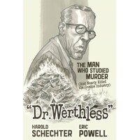 DR WERTHLESS MAN WHO STUDIED MURDER HC