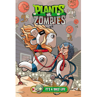 Plants vs. Zombies Volume 25: It’s a Dogz Life - Paul Tobin
