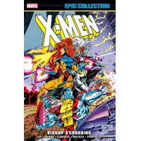 X-MEN EPIC COLLECTION TP BISHOP&#039;S CROSSING NEW PRINTING - Jim Lee Whilce Porta...