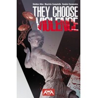 THEY CHOOSE VIOLENCE TP (MR)