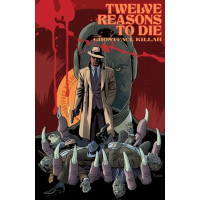 Twelve Reasons To Die (Mr) (O/a) - Ghostface Killah, Matthew Rosenberg, Patrick Kindlon