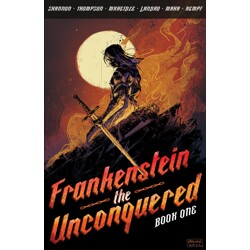 FRANKENSTEIN THE UNCONQUERED TP VOL 01 (MR) - Wells Thompson, Dalton K Shannon